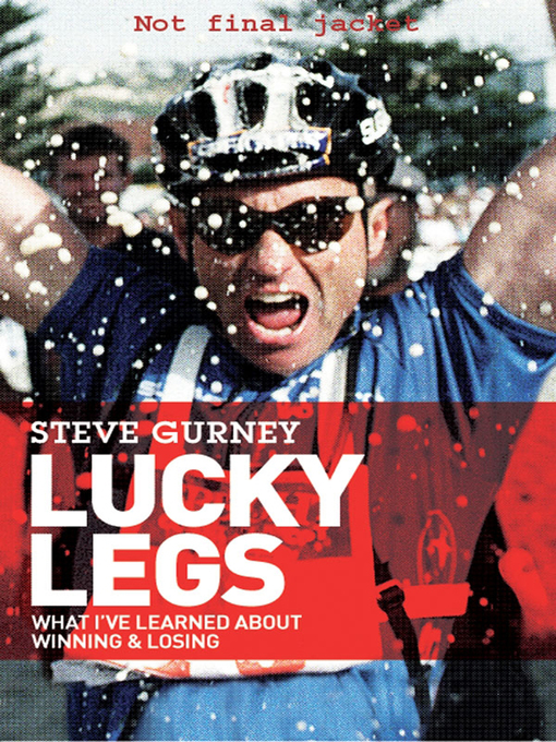 Title details for Lucky Legs by Steve Gurney - Available